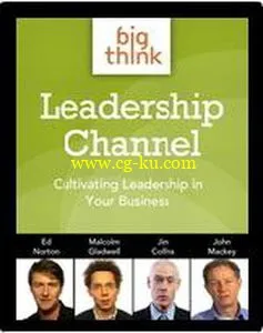 BigThink – Leadership Channel Cultivating Leadership in Your Business的图片1