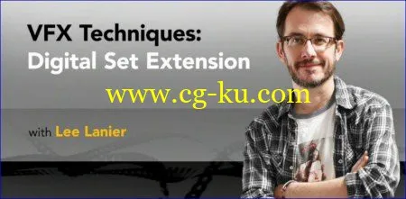 Lynda – VFX Techniques: Digital Set Extension with Lee Lanier的图片1