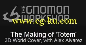 The Gnomon Workshop – The Making of ‘Totem’: 3D World Cover, with Alex Alvarez的图片1