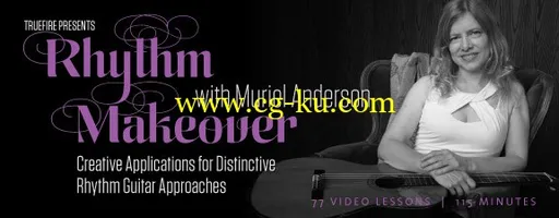 Truefire – Muriel Anderson’s Rhythm Makeover (2014)的图片1