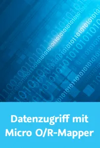 Datenzugriff mit Micro O/R-Mapper CRUD-Anwendungen mit Dapper und PetaPoco的图片1