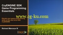 Packtpub – CryENGINE SDK Game Programming Essentials的图片1