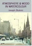 Joseph Zbukvic – Atmosphere and Mood in Watercolour的图片2