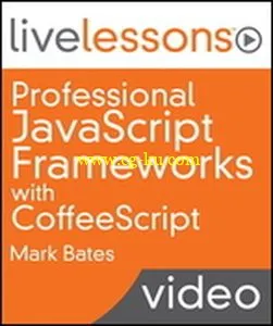 Livelessons – Professional JavaScript Frameworks with CoffeeScript (Video Training)的图片2