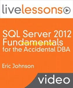 Livelessons – SQL Server 2012 Fundamentals for the Accidental DBA (Video Training)的图片2