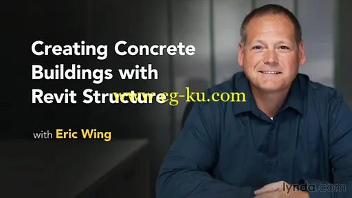 Lynda – Creating Concrete Buildings with Revit Structure的图片1