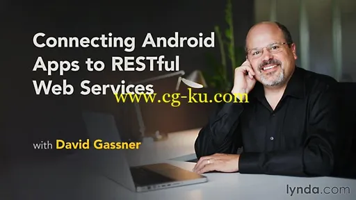 Lynda – Connecting Android Apps to RESTful Web Services的图片1