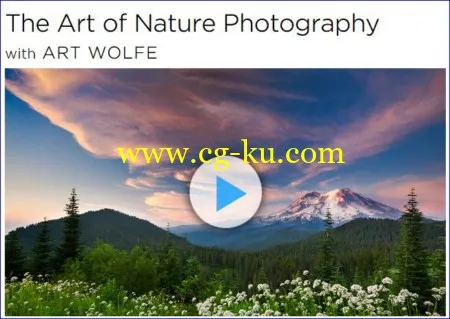 creativeLIVE – The Art of Nature Photography with Art Wolfe的图片1