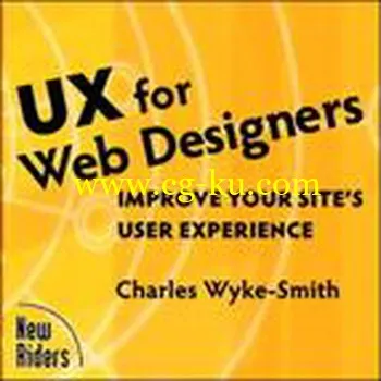 New Riders – UX for Web Designers: Improve Your Site’s User Experience的图片1