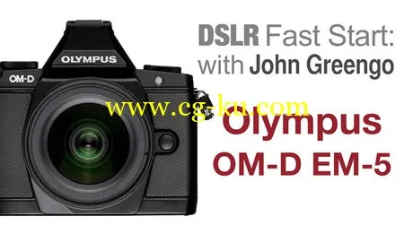 CreativeLive – Olympus OM-D EM-5的图片2