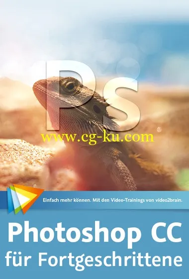 Photoshop CC für Fortgeschrittene Moderne Workflows, Bildbearbeitungsstrategien, Schwarzweiß, 3D  Update 8.2014的图片2