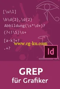 GREP für Grafiker Suchen und Ersetzen mit regulären Ausdrücken in InDesign的图片2