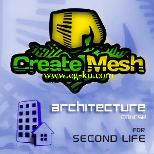 Create Mesh – Architecture Course for Second Life的图片1