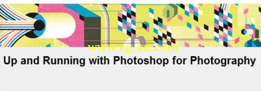 Up and Running with Photoshop for Photography的图片1