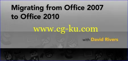 Lynda – Migrating from Office 2007 to Office 2010的图片1