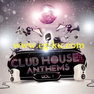 Essential Audio Media Club House Anthems Vol.1 (WAV)的图片1