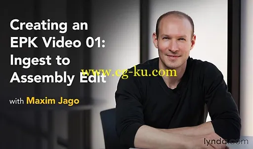 Lynda – EPK Editing Workflows 01: Ingest to Assembly Edit的图片1