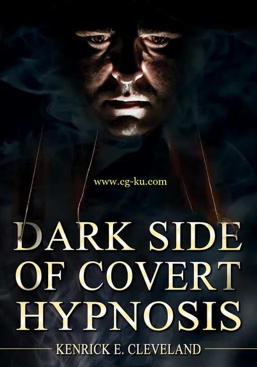 Kenrick Cleveland – The Dark Side of Covert Hypnosis的图片1