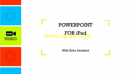 PowerPoint for iPad (Que Video)的图片2