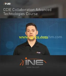 INE – CCIE Collaboration Advanced Technologies的图片1