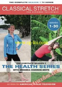 Classical Stretch – The Esmonde Technique – Season 7 – The Health series Episodes 1-30 [Repost]的图片1