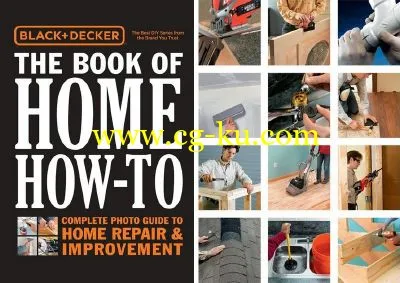 Black & Decker The Book of Home How-To: The Complete Photo Guide to Home Repair & Improvement-P2P的图片1