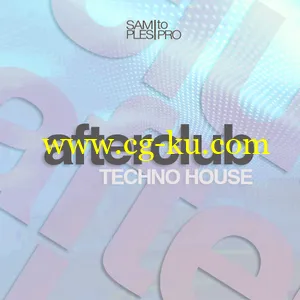 Samples To Pro Afterclub Techno House (WAV)的图片1