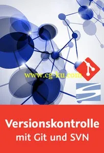 Versionskontrolle mit Git und SVN Grundlagen der Versionierung, Git und Subversion im Vergleich的图片2