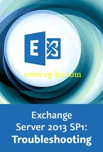 Exchange Server 2013 SP1: Troubleshooting Tool und Techniken zur Fehlerbehandlung und Problemvermeidung的图片2