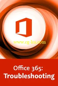 Office 365: Troubleshooting Tools und Techniken zur Fehlerbehandlung und Problemvermeidung的图片2