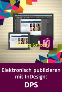 Elektronisch publizieren mit InDesign: DPS Mit der Digital Publishing Suite auf das iPad的图片2