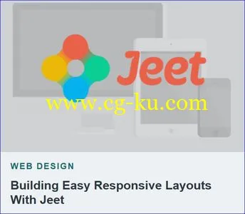 Tutsplus – Building Easy Responsive Layouts With Jeet的图片1