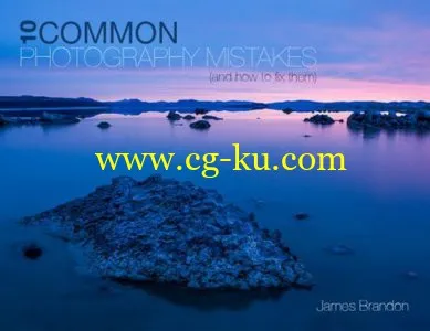 James Brandon – 10 Common Photography Mistakes的图片1