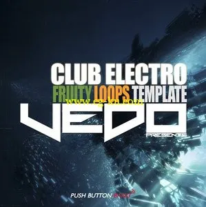 Push Button Bang Vedo Club Electro FL Studio Template (WAV-MiDi-FLP)的图片1