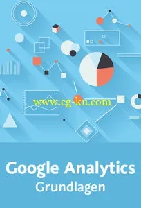 Google Analytics – Grundlagen Steigern Sie mit gezielter Webanalyse den Erfolg Ihrer Website的图片2