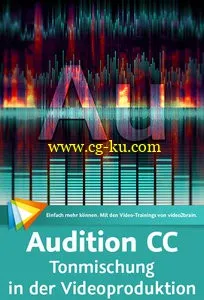 Audition CC – Tonmischung in der Videoproduktion Funktionen, Werkzeuge, Expertentipps Update Oktober 2014的图片2