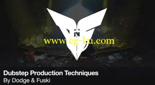 Music-Courses Dubstep Production Techniques by Dodge and Fuski TUTORiAL的图片2