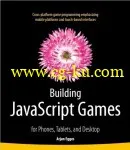 Ebook – Building JavaScript Games: for Phones, Tablets, and Desktop的图片1