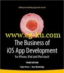 Ebook – The Business of iOS App Development: For iPhone, iPad and iPod touch, 3 edition的图片1