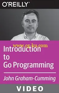 Introduction to Go Programming: From Hello World to Writing Highly Concurrent Programs的图片1