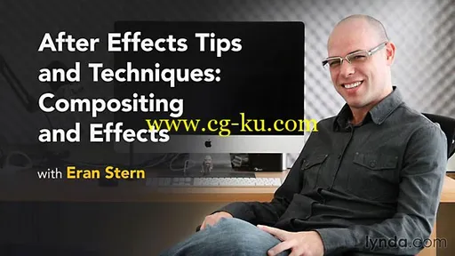 Lynda – After Effects Tips and Techniques: Compositing and Effects的图片1