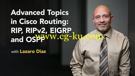 Lynda – Advanced Topics in Cisco Routing: RIPv2, EIGRP, and OSPF的图片2