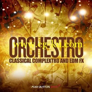 Push Button Bang Orchestro Classical Complextro and EDM Loops and FX (WAV)的图片1