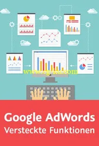 Google AdWords – Versteckte Funktionen Verknüpfungen, Berichte, Skripts, Telefontracking的图片2