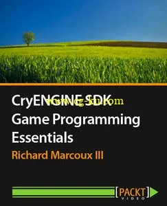 packtpub – CryENGINE SDK Game Programming Essentials的图片1