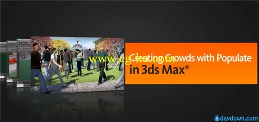 3ds Max 2014人群填充动画教程 Dixxl Tuxxs – Creating Crowds with Populate in 3ds Max的图片1