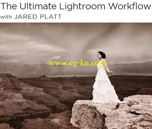 The Ultimate Lightroom Workflow with Jared Platt的图片1