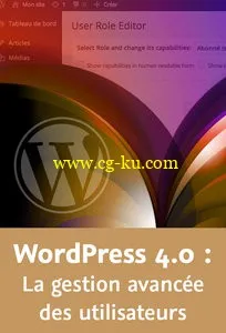 WordPress 4.0 : La gestion avancée des utilisateurs的图片1