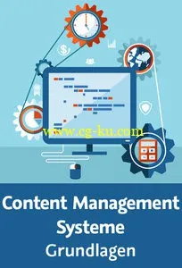 Content Management Systeme – Grundlagen CMS-Terminologie, das richtige System finden, praktische Anwendertipps的图片2