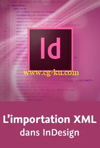 L’importation XML dans Adobe InDesign – Loïc Aigon的图片1